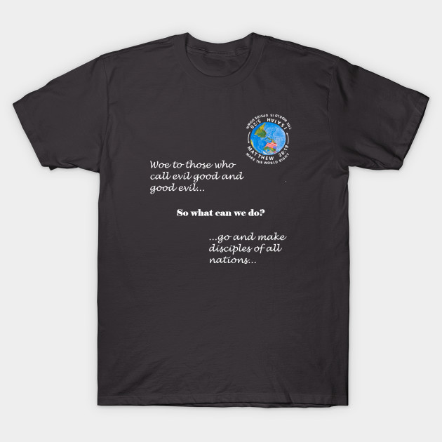 Francis of Assisi quote - Preach the Gospel at all times, and sometimes use words by Isaiah 5:20 Tees